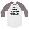 big bold custom message 3/4 Sleeve Shirt