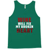 Wine Will Fix My Broken Heart Tank Top