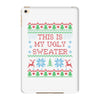 this is my ugly sweater iPad Mini 4