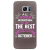 All Women Created Equal But The Best Born In October Samsung Galaxy S7 Edge