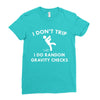 i don't trip Ladies Fitted T-Shirt