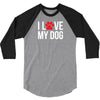 I Love My Dog 3/4 Sleeve Shirt