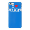 i love when my wife let me go fishing iPhone 7 Case