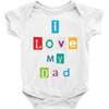 I Love my Dad Baby Bodysuit