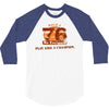 rule 76 play like a champion 3/4 Sleeve Shirt