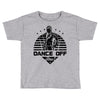 Dance Off Bro! Toddler T-shirt