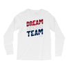 dream team Long Sleeve Shirts