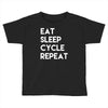 eat sleep cycle repeat Toddler T-shirt