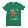 Why Fall In Love If You Can Fall Aslepp Ladies Fitted T-Shirt