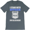 i stand with officer T-Shirt