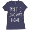 take the long way home Ladies Fitted T-Shirt