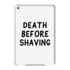 death before shaving iPad Mini 4