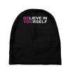 believe in yourself Baby Beanies