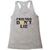 Friends Dont Lie Racerback Tank