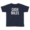 ca$h rule$ Toddler T-shirt