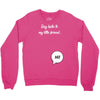 Say Hello to My Little Friend Crewneck Sweatshirt