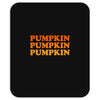 pumpkin pumpkin pumpkin Mousepad