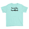 tacos for breakfast Youth Tee