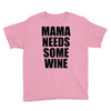 mamma needs some vino divertente Youth Tee