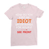 how do you keep an idiot entertained for hours see front Ladies Fitted T-Shirt