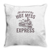 hot mess express Throw Pillow
