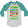 Daddy You Are My Favorite Ninja 3/4 Sleeve Shirt