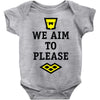 we aim to please Baby Onesie