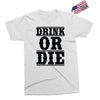drink or die Exclusive T-shirt