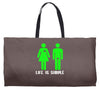 life is simple funny Weekender Totes