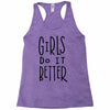 girls do it better Racerback Tank