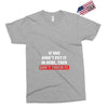 If You Didn't Put it in Here Then Don't Touch it Exclusive T-shirt