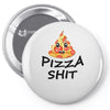 pizza shit Pin-back button