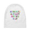 ONE DAY SOMAONE IS GOING TO HUG YOU SO TIGHT THAT ALL OF YOUR BROKEN P Baby Beanies