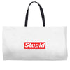 stupid Weekender Totes