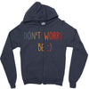 Dont Worry Be Happy Zipper Hoodie