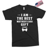 I Am The Best Mother's Day Exclusive T-shirt