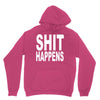 shit happens Unisex Hoodie