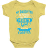 My Daughter Is Totally My Most Favorite Girl Baby Onesie