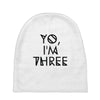yo, i'm three Baby Beanies
