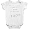 best men are born in 1957   60th birthday Baby Bodysuit