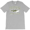she was short, fat and had a big mouth! T-Shirt