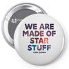 We Are Made Of Star Stuff Pin-back button