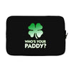 who is your paddy copy Laptop sleeve
