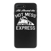 all aboard hot mess express train iPhone 7 Plus Case