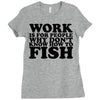 work is for people Ladies Fitted T-Shirt