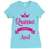 queens are born in april Ladies Fitted T-Shirt