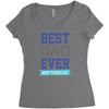 BEST DAD EVER Women's Triblend Scoop T-shirt