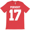 pervert 17 T-Shirt