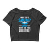 why do i swim why do you breath Crop Top