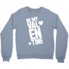 Be my valentine Crewneck Sweatshirt